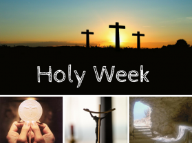 Holy Week -  Holy Thursday April 9th